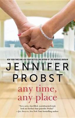 Any Time, Any Place by Jennifer Probst