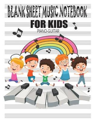 Book cover for Blank Sheet Music Notebook for Kids (Piano, Guitar)