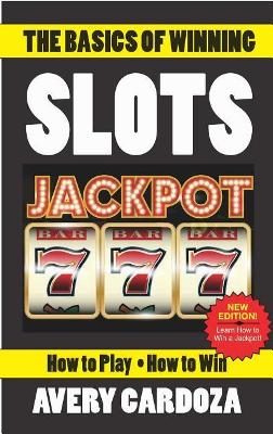 Cover of The Basics of Winning Slots