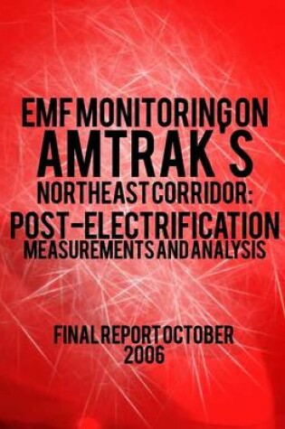 Cover of EMF Monitoring on Amtrak's Northeast Corridor