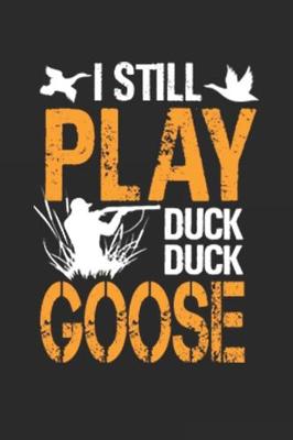 Book cover for I Still Play Duck Duck Goose