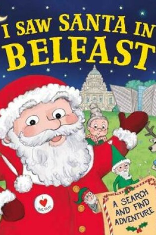 Cover of I Saw Santa in Belfast