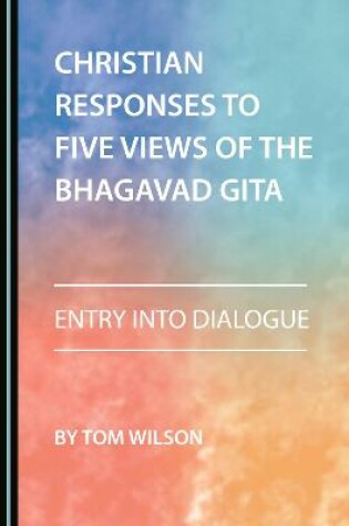 Cover of Christian Responses to Five Views of the Bhagavad Gita