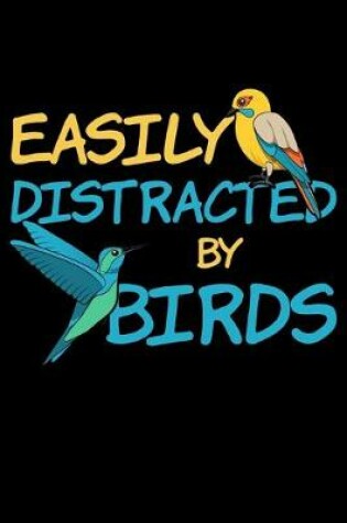 Cover of Easily Distracted By Birds