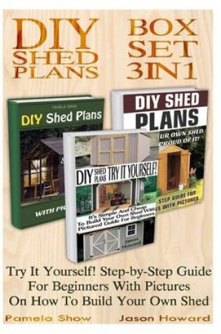 Cover of DIY Shed Plans Box Set 3 in 1