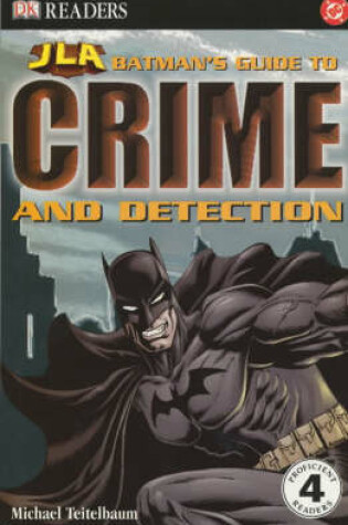 Cover of JLA  Reader Level 4:  Batman's Guide to Crime & Detection