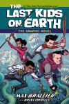 Book cover for The Last Kids on Earth: The Graphic Novel