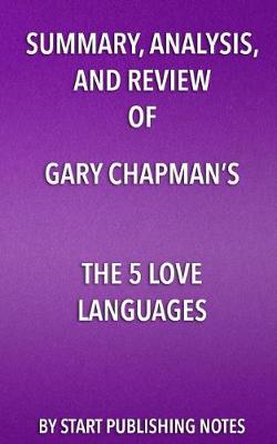 Book cover for Summary, Analysis, and Review of Gary Chapman's The 5 Love Languages