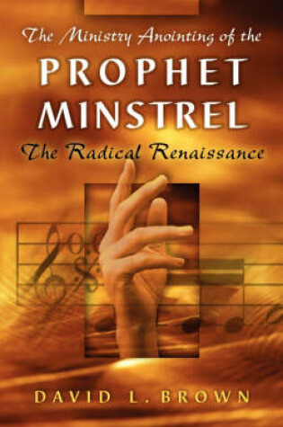 Cover of The Ministry Anointing of the Prophet-Minstrel