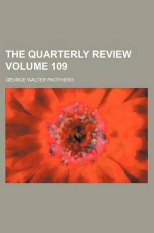 Cover of The Quarterly Review Volume 109