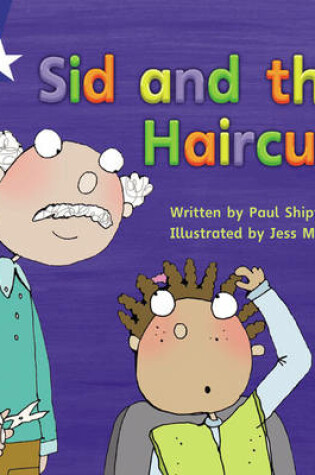 Cover of Star Phonics Phase 4: Sid and the Haircut