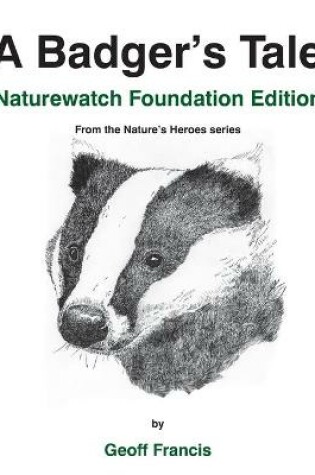 Cover of A Badger's Tale - Naturewatch Foundation edition