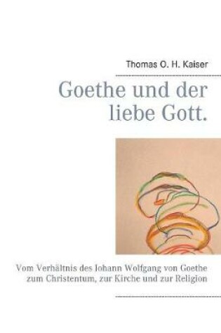 Cover of Goethe und der liebe Gott.