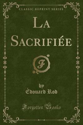 Book cover for La Sacrifiée (Classic Reprint)