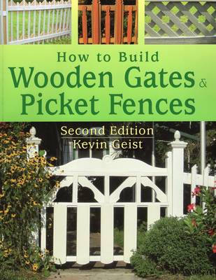 Cover of How to Build Wooden Gates and Picket Fences