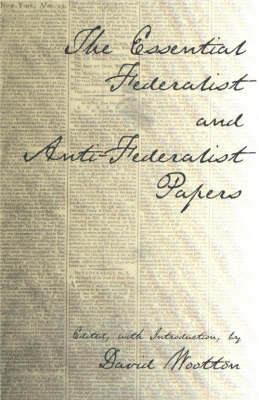 Book cover for The Essential Federalist and Anti-Federalist Papers