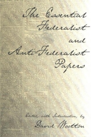 Cover of The Essential Federalist and Anti-Federalist Papers