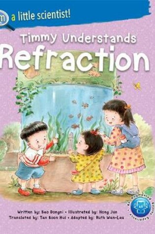 Cover of Timmy Understands Refraction