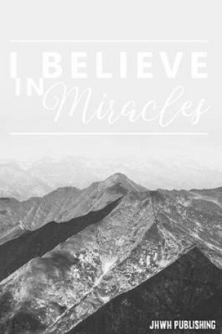 Cover of I Believe In Miracles