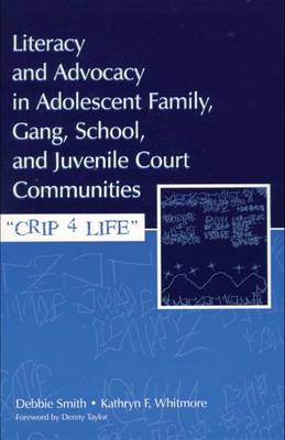 Book cover for Literacy and Advocacy in Adolescent Family, Gang, School, and Juvenile Court Communities