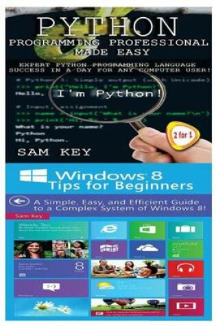 Cover of Python Programming Professional Made Easy & Windows 8 Tips for Beginners