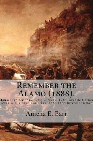 Cover of Remember the Alamo (1888). By