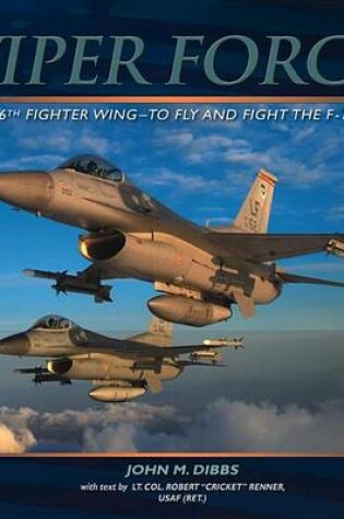 Cover of Viper Force: 56th Fighter Wing--To Fly and Fight the F-16