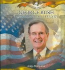 Book cover for George Bush Presidential Library