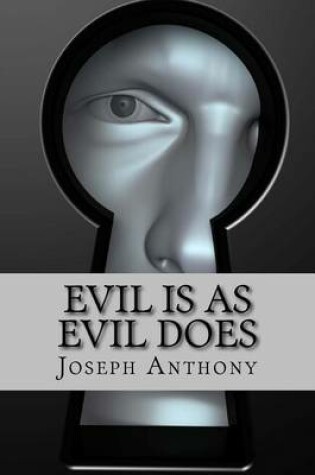 Cover of Evil is as Evil Does