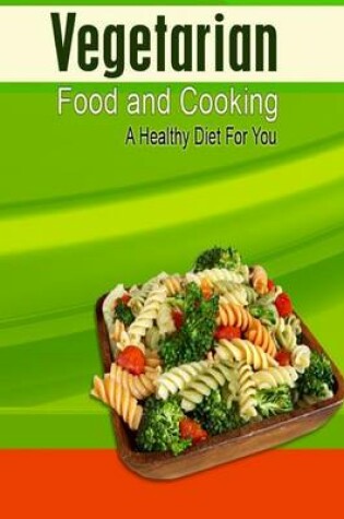 Cover of Vegetarianism & Vegetarian Cooking