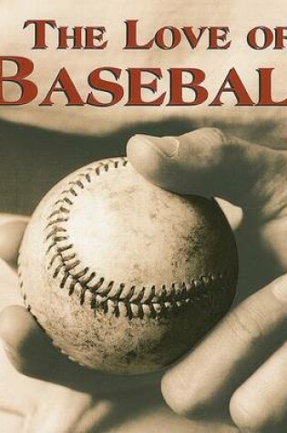 Cover of The Love of Baseball