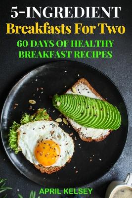 Cover of 5-Ingredient Breakfasts for Two