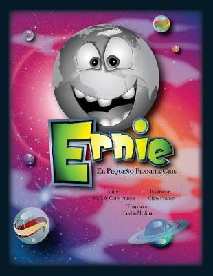 Cover of Ernie, El Pequeno Planeta Gris - Spanish Version