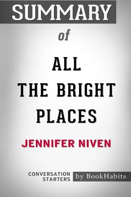 Book cover for Summary of All the Bright Places by Jennifer Niven