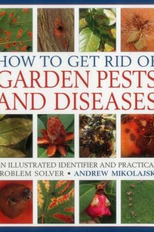 Cover of How to Get Rid of Garden Pests and Diseases