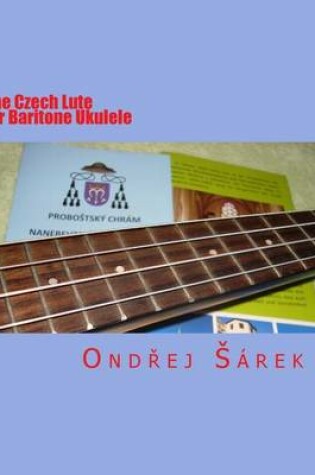 Cover of The Czech Lute for Baritone Ukulele