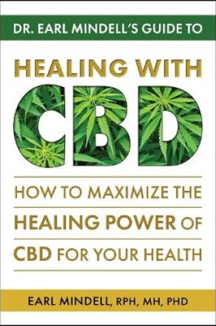 Cover of Dr. Earl Mindell's Guide to Healing with Cbd