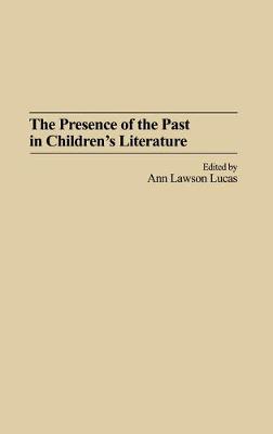 Book cover for The Presence of the Past in Children's Literature