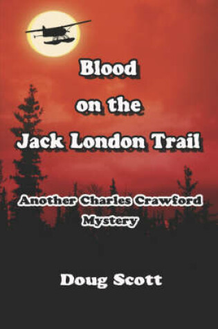 Cover of Blood on the Jack London Trail