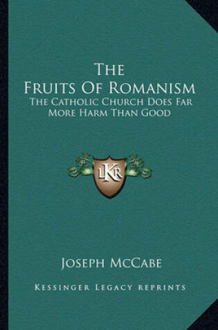 Cover of The Fruits of Romanism