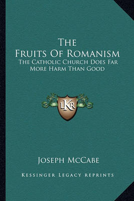 Book cover for The Fruits of Romanism
