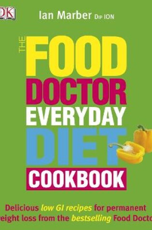 Cover of The Food Doctor Everyday Diet Cookbook