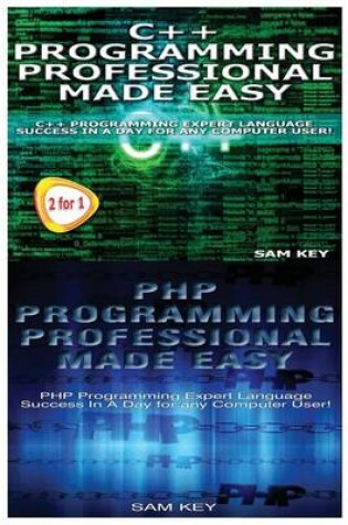 Cover of C++ Programming Professional Made Easy & PHP Programming Professional Made Easy