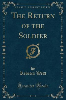 Book cover for The Return of the Soldier (Classic Reprint)