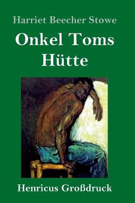 Book cover for Onkel Toms Hütte (Großdruck)