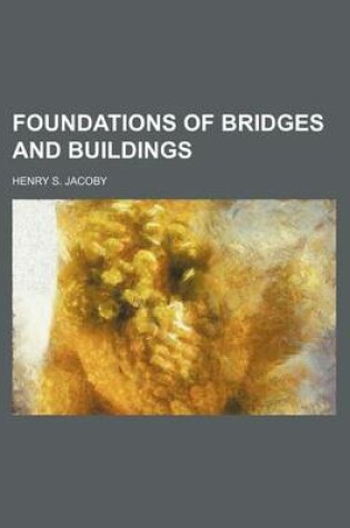 Cover of Foundations of Bridges and Buildings