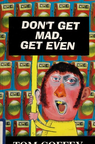 Cover of Don't Get Mad, Get Even