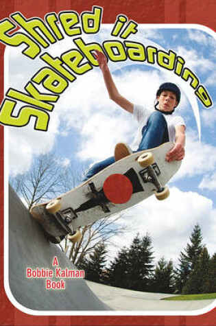 Cover of Shred It Skateboarding