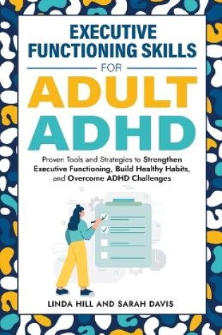 Cover of Executive Functioning Skills for Adult ADHD