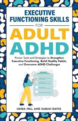 Book cover for Executive Functioning Skills for Adult ADHD